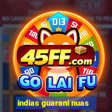 indias guarani nuas
